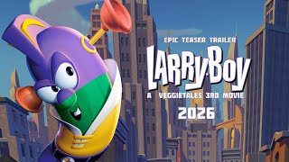 LarryBoy A Veggietales 3rd Movie 2026 Epic Teaser Trailer [upl. by Biles]