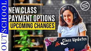 ✨ NEW OUTSCHOOL PAYMENT PLAN → Class Changes Income Updates Money Options For Teachers [upl. by Ecnahs647]