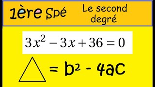 Résolution des équations du second degré avec le discriminant  3x²3x36 1ère spé math [upl. by Kenwee]