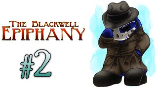 The Blackwell Epiphany  Lets Play Ep2  Stonewalled Wretch Plays [upl. by Zetnwahs]