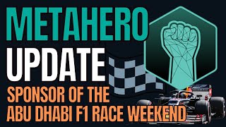 METAHERO HUGE SPONSOR AT ABU DHABI F1 RACE WEEKEND HERO CRYPTO [upl. by Primavera]