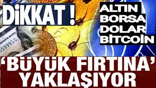 DİKKAT quotBüyük Ekonomik Fırtına Geliyor Dolar Altın Borsa ve Bitcoin  Son Durum ve Analizlerquot [upl. by Anelas]