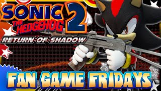 Fan Game Fridays  Sonic 2 Return of Shadow [upl. by Enerol]