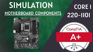 CompTIA A 2201101 Simulation Motherboard components [upl. by Marcellina]