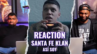 REACCION a Santa Fe Klan  Así Soy [upl. by Imotas]