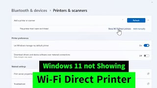 WiFi Direct Printer Missing in Windows 1011 Quick FIX Unable to Find WiFi Direct Printer [upl. by Audette]