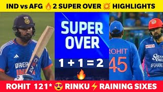 IND vs AFG SUPER OVER HIGHLIGHTS 🔥 Rohit sharma Century 😍 Rinku singh The New Finisher💥 [upl. by Aicssej]