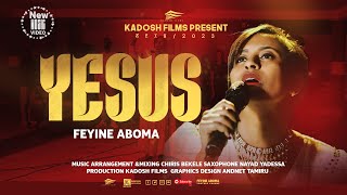 FEYINE ABOMA  YESUS  NEW AFAAN OROMO GOSPEL SONGS 2024 [upl. by Annaihs643]