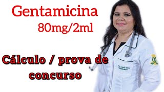 Calculo de gentamicina 80mg2mjprova de concurso [upl. by Imrots422]