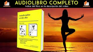 💪Autodisciplina en 10 Días  Theodore Bryant AUDIOLIBRO COMPLETO🎧 [upl. by Ennayelsel]