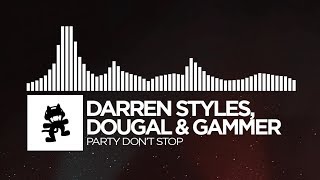 Darren Styles Dougal amp Gammer  Party Dont Stop Monstercat Release [upl. by Thorman]