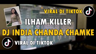 DJ India Chanda Chamke Tiktok • Melodi Viral Bagaimana Lanjut • Full Bass Slow Remix Tiktok 2021 [upl. by Sura]