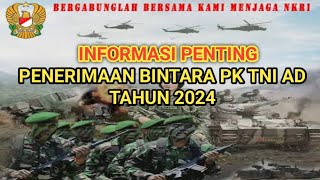 INFORMASI PENERIMAAN BINTARA PK TNI AD TA 2024 [upl. by Lilyan]