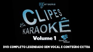 DVD COMPLETO LEGENDADO SEM VOCAL E CONTEÚDO EXTRA  MKaraokê  Clipes e Karaokê  Volume 1 [upl. by Newell]