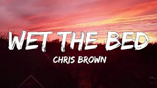 Wet The Bed Lyrics  Chris Brown [upl. by Esiuol258]