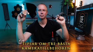 Jag tipsar om tre bästa kameratillbehören [upl. by Gerius529]