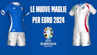 LE NUOVE MAGLIE DELL ITALIA AD EURO 2024 [upl. by Aznofla]