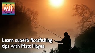 Learn brilliant floatfishing tips with Matt Hayes [upl. by Assenat]