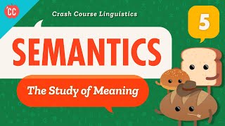 Semantics Crash Course Linguistics 5 [upl. by Annairb]