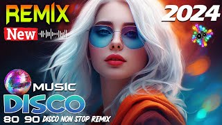 2024 Disco Remix Anthems NonStop Party Hits 🎶 New Disco Remix Best Songs Collection [upl. by Asemaj]