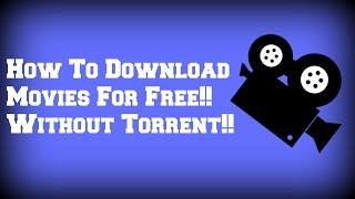 How To Download Movies For Free Without Torrent [upl. by Misty283]