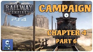 Railway Empire PS4  Campaign Chapter 4 Part 6 [upl. by Heidie207]