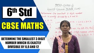 6th Std CBSE Maths  Determine the smallest 3 digit number which is exactly divisible by 68 and 12 [upl. by Atilamrac576]