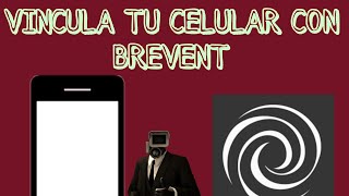 Hoy les estaré enseñando cómo vincular tu dispositivo con brevent muy fácil 😃 brevent samsung [upl. by Denver]