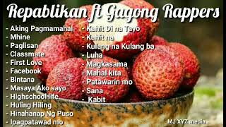 Repablikan All Songs ft Gagong Rapper OPM Playlist [upl. by Tarton543]