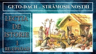 Lectia de istorie 1  Getodacii stramosii nostri Reupload [upl. by Garneau49]