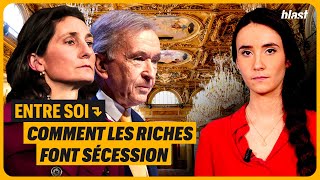 ENTRE SOI  COMMENT LES RICHES FONT SÉCESSION [upl. by Eilasor]