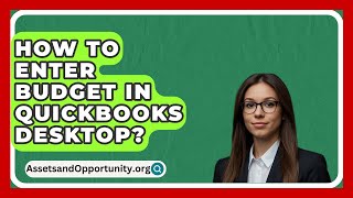 How To Enter Budget In Quickbooks Desktop  AssetsandOpportunityorg [upl. by Einnor699]