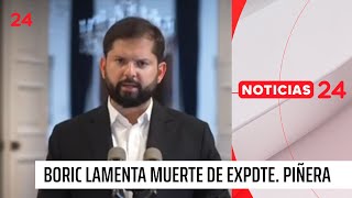 Presidente Boric lamenta muerte de expdte Piñera decreta 3 días de duelo  24 Horas TVN Chile [upl. by Hseyaj]