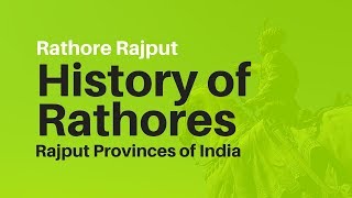 Rathore History 📗 History of Rathores in India 👀 Rajput Provinces of India 🙏 Rathore Rajput [upl. by Eneleahs]