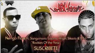 Ñengo Flow Ft Sanguinario Gaona Anyel Sikario amp DSJ  Rookies Of the Year [upl. by Wurtz]