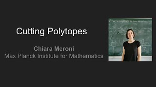 Cutting polytopes by Chiara Meroni [upl. by Hsetih]