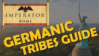 Imperator Rome  Germanic Tribes Guide [upl. by Narcissus995]