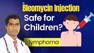 Is Bleomycin Safe for Kids LymphomaTreatmentExplained [upl. by Katherina981]