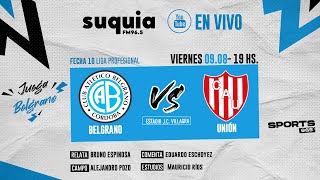 En Vivo  Belgrano  Unión  Fecha 10  Liga Profesional  Radio Suquia [upl. by Negah]