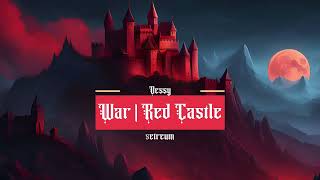 War  Red Castle  Dessy setreumda [upl. by Cowley653]