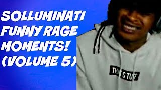 SOLLUMINATI FUNNY RAGE MOMENTS VOLUME 5 [upl. by Anilac]