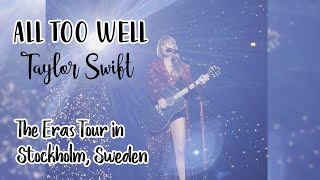 All Too Well 10 minute version  Taylor Swift  Live at The Eras Tour in Stockholm May 18 2024 [upl. by Silvana]