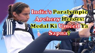 Paralympic Archery 2024 Sheetal Devi Ki Inspirational Kahani aur Bharat Ka Medal Mission [upl. by Alehs892]