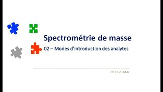 Spectrométrie de masse  02 – Modes d’introduction des analytes [upl. by Jewelle]