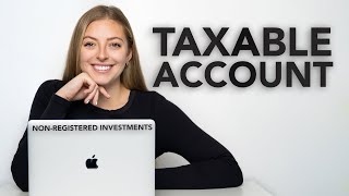 Taxable Accounts Explained  How To Invest Using a NonRegistered Investment Account [upl. by Retnyw]