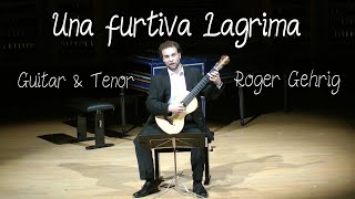 Una furtiva lagrima by Donizetti  Roger Gehrig with guitar [upl. by Asiuqram147]