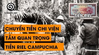 TẬP 8ĐƯỜNG CHUYỂN TIỀN CHI VIỆN P2 TẦM QUAN TRỌNG CỦA TIỀN RIEL CAMPUCHIA  ĐÀM ĐẠO LỊCH SỬ [upl. by Yremrej]