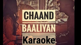 Chaand Baaliyan  Karaoke  Aditya A  RuCho [upl. by Thessa]