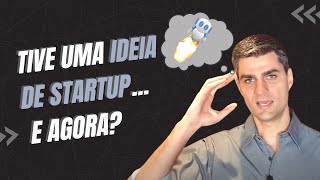 PRIMEIROS PASSOS APÓS UMA IDEIA DE STARTUP [upl. by O'Shee332]