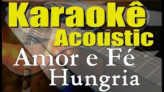 Hungria Hip Hop  Amor e Fé Karaokê Acústico playback [upl. by Acimak223]